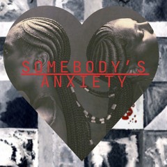 ** FILTERED Somebody's Anxiety (Du Jour MashUp)