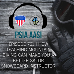 Episode 761 | How Teaching Mountain Biking Can Make You a Better Ski or Snowboard Instructor