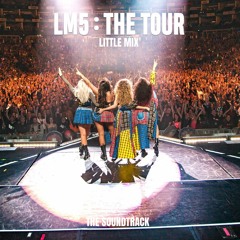 Stream Little Mix DVD | Listen to LM5 The Tour playlist online for free on  SoundCloud