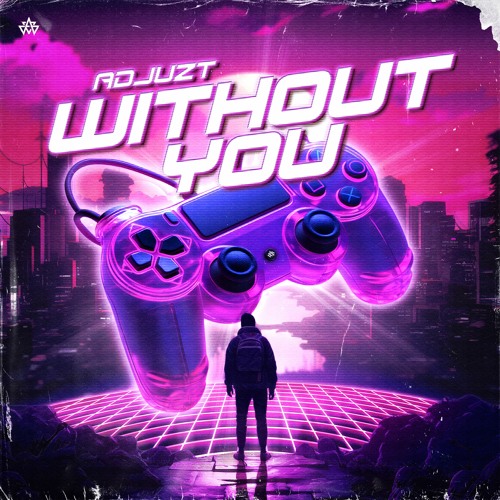 Adjuzt - WITHOUT YOU