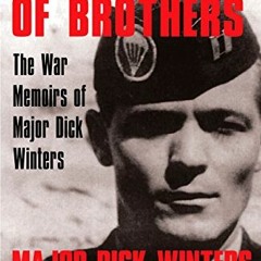 [Read] PDF EBOOK EPUB KINDLE Beyond Band of Brothers: The War Memoirs of Major Dick Winters by  Dick