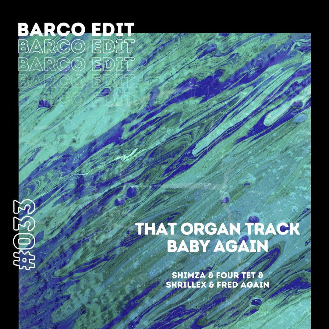 Stream #033 : That Organ Track Baby Again (Barco Edit) [FREE 