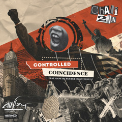 Chali 2na - Controlled Coincidence feat. Kanetic Source (2020 Version)