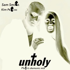 Sam Smith & Kim Petras - Unholy (pluto's demonic mix)