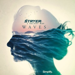 Stryer & Kelsey Ray - Waves
