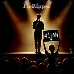 FloRipper - #1 Fan