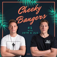 JSTR & JLC - Cheeky Bangers Vol #01