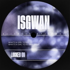 IsGwan - What's A Girl To Do (Extended Instrumental)
