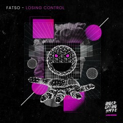 Fatso - Losing Control (Original Mix)