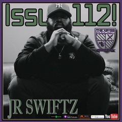 The Abyss Podcast - Issue 112: JR SWIFTZ