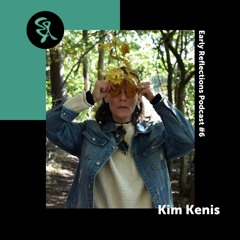 Reflection #6 | Kim Kenis
