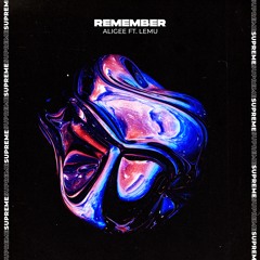 ALIGEE - Remember (ft. LeMu)