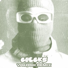 Checks (Vish3sh Remix)