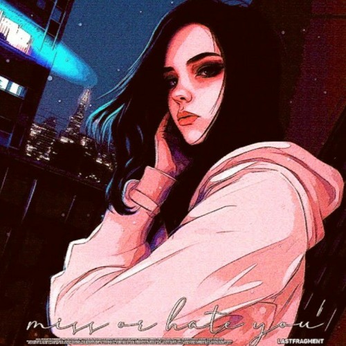 Miss Or Hate You - Lastfragment (Speed up)