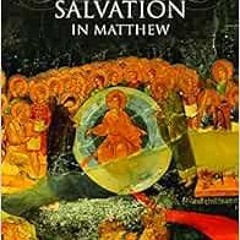 Get EPUB 🖊️ Divine Wrath and Salvation in Matthew: The Narrative World of the First