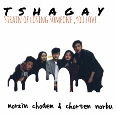 Tshagay(5Mb-Studio Production）by Norzin Choden and Chorten Norbu