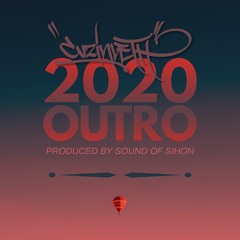 2020 Outro (Prod. Sound Of Sihon)
