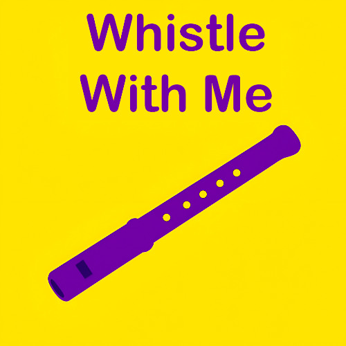 Whistle With Me (Mathias' Version)