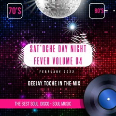 SAT'OCHE DAY NIGHT FEVER VOLUME 04 MUSIC BY DJ TOCHE