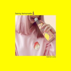 HENNY LEMONADE (prod. chibi)