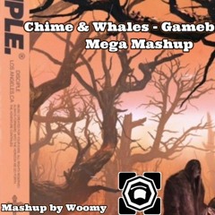 Chime & Whales - Gamebreak Mega Mashup