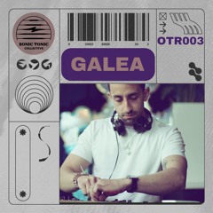 Sonic Tonic Collective Presents: Off The Record #003 w/ Galea