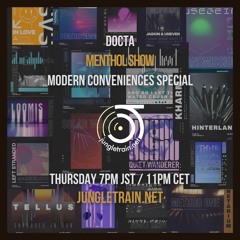 Menthol Show on Jungletrain.net - Modern Conveniences Special - 13.01.2022
