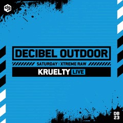 Kruelty LIVE | Decibel outdoor 2023 | Xtreme Raw | Saturday