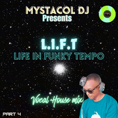 Mystacol Dj - L.I.F.T pt4 - Vocal Mix
