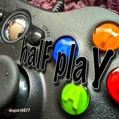 halF plaY [disquiet0677]
