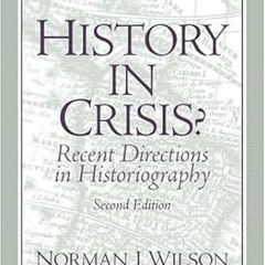 [❤READ ⚡EBOOK⚡] History in Crisis? Recent Directions in Historiography (2nd Edition)