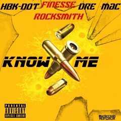 "KNOW ME" Ft. HBK-Dot &  Dre Mac 2021