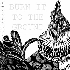 Burn It To The Ground