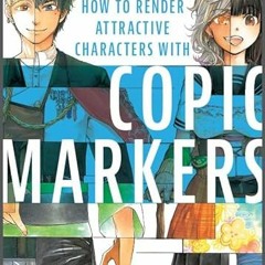 ❤️ Download How to Render Attractive Characters with COPIC Markers by  Yasaiko Midorihana