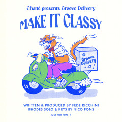 Groove Delivery - Make It Classy (Shorter & Faster Mix) [Just For Fun]