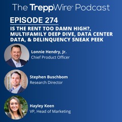 274. Is the Rent too Damn High?, Multifamily Deep Dive, Data Center Data, & Delinquency Sneak Peek