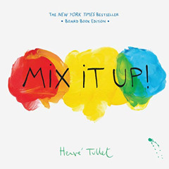 [GET] KINDLE 📂 Mix It Up!: Board Book Edition (Herve Tullet) by  Herve Tullet EPUB K