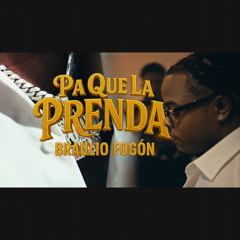 Braulio Fogon - Pa Que La Prenda