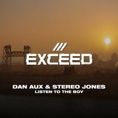 Dan Aux & Stereo Jones - Listen To The Boy