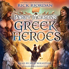 READ EBOOK 💏 Percy Jackson's Greek Heroes by  Rick Riordan,Jesse Bernstein,Listening