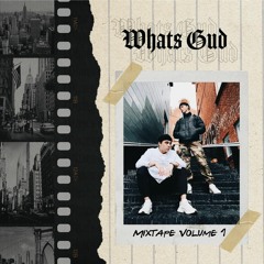 Whats Gud Mixtape Vol. 1 - Quarantine Edition