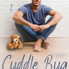 $PDF$/READ/DOWNLOAD Cuddle Bug: A Sugary Sweet MM Daddy Romance (Hug Club Book 1)