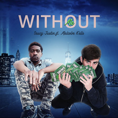 WITHOUT ME (FT. MALCOLM KELLS) (PROD. BY YJAY BEATS)