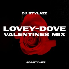 DJ StylazZ Present The Lovey-Dove Mix