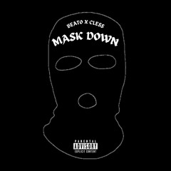 BEATO X CLESS - MASK DOWN (Official Audio)