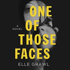View [EBOOK EPUB KINDLE PDF] One of Those Faces: A Novel by unknown 📋