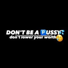 DON'T BE A 🅿️U$$Y feat. astoci