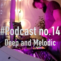 Podcast No.14 - Deep & Melodic