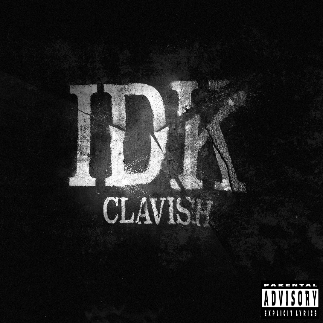 Stream IDK by Clavish | Listen online for free on SoundCloud