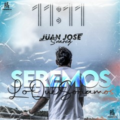 SEREMOS LO QUE SOÑAMOS - JUAN JOSE SUAREZ